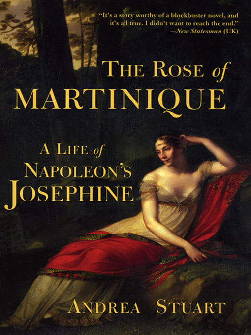 Title details for The Rose of Martinique by Andrea Stuart - Wait list